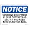 Signmission OSHA Notice, 5" Height, Sensitive Equipment Please Contact Lab Staff Sign, 7" X 5", Landscape OS-NS-D-57-L-18276 - alternate 1